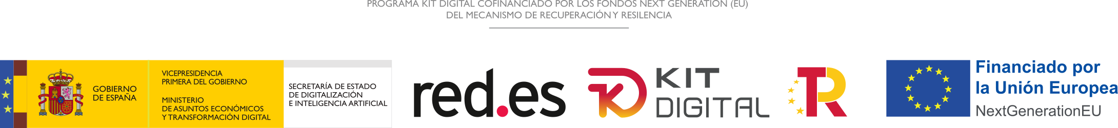 Programa Kit Digital cofinanciado por los fondos Next Generation (EU) del Mecanismo de Recuperación y Resiliencia. Gobierno de España, Vicepresidencia Primera del Gobierno, Ministerio de Asuntos Económicos y Transformación Digital, Secretaría de Estado de Digitalización e Inteligencia Artificial; red.es; Kit Digital; Plan de Recuperación, Transformación y Resiliencia; Financiado por la Unión Europea — NextGenerationEU.